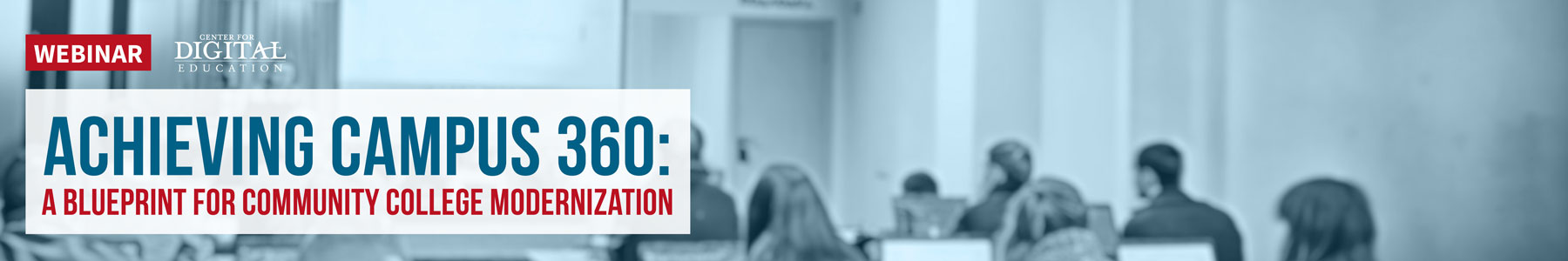 Achieving Campus 360: A Blueprint for Community College Modernization Banner