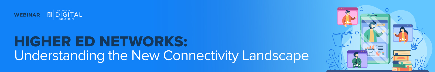 Higher Ed Networks: Understanding the New Connectivity Landscape Banner