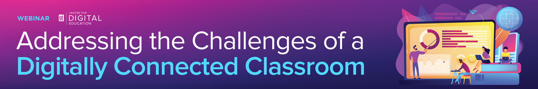 Addressing the Challenges of a Digitally Connected Classroom Banner