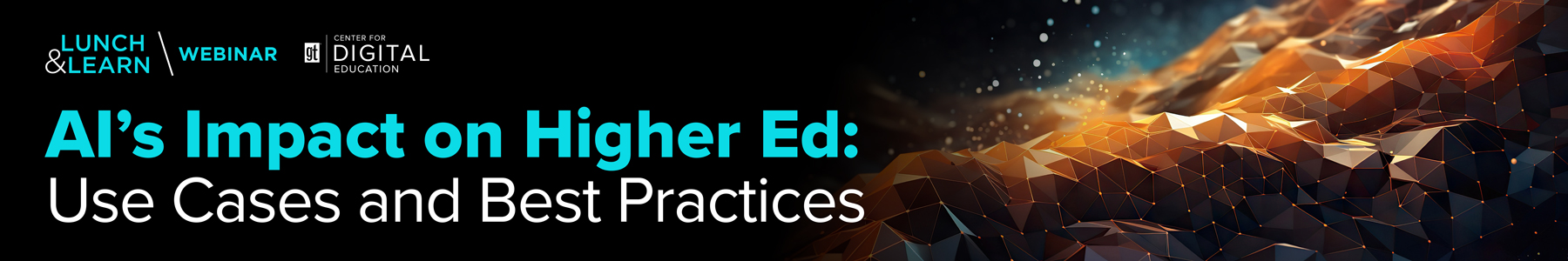 AI's Impact on Higher Ed: Use Cases and Best Practices Banner