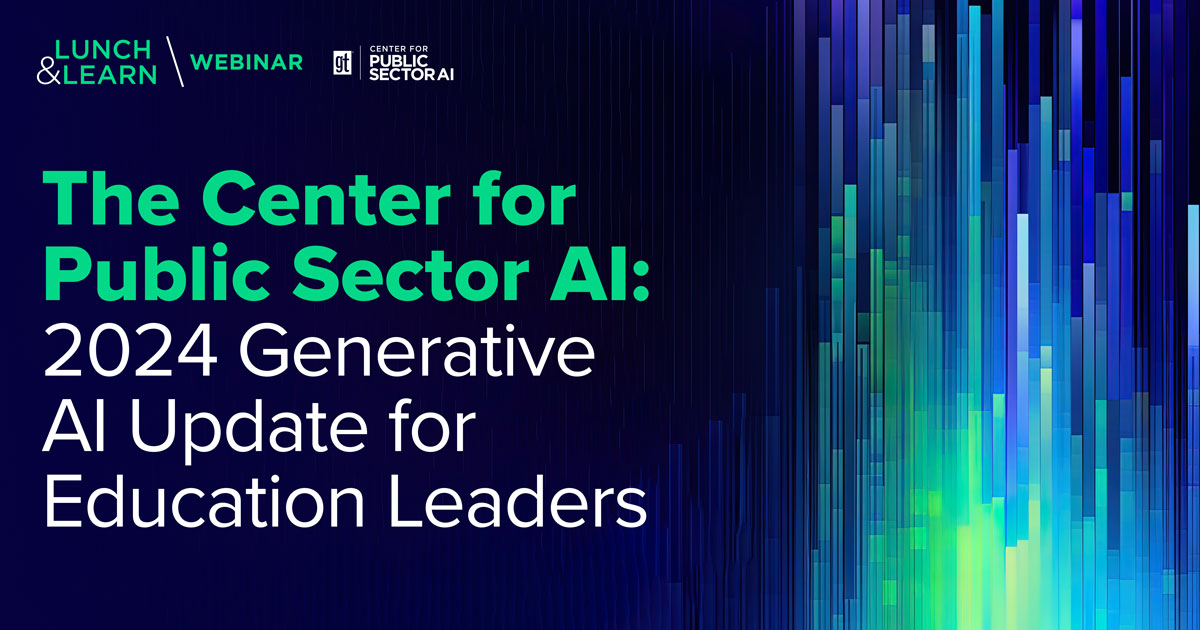 The Center for Public Sector AI: 2024 Generative AI Update for ...