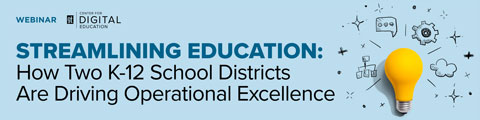 Streamlining Education: How Two K-12 School Districts Are Driving Operational Excellence banner