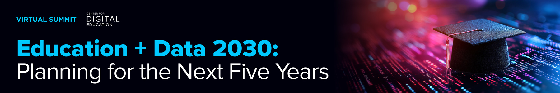 Education + Data 2030: Planning for the Next Five Years Banner