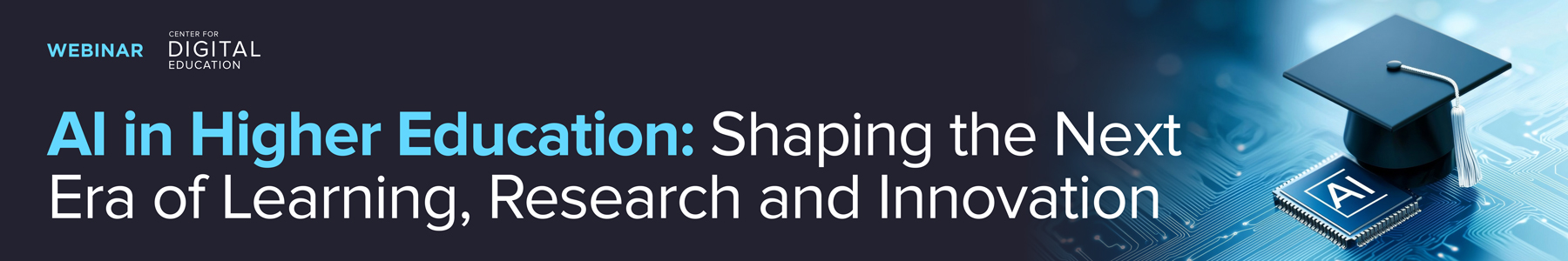 AI in Higher Education: Shaping the Next Era of Learning, Research and Innovation Banner