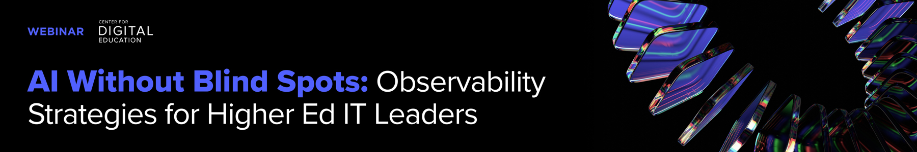 AI Without Blind Spots: Observability Strategies for Higher Ed IT Leaders Banner