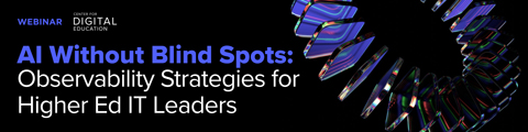 AI Without Blind Spots: Observability Strategies for Higher Ed IT Leaders banner
