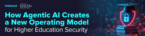 How Agentic AI Creates a New Operating Model for Higher Education Security banner