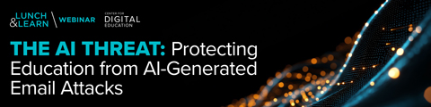 The AI Threat: Protecting Education from AI-Generated Email Attacks banner