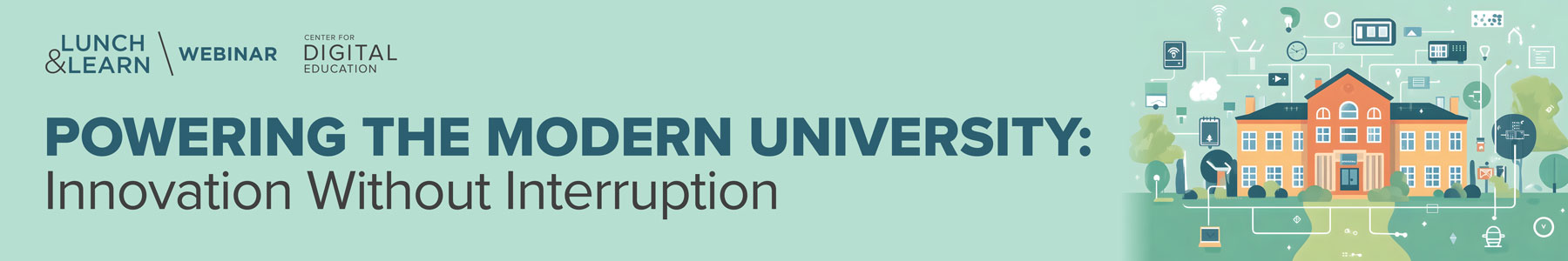 Powering the Modern University: Innovation Without Interruption Banner