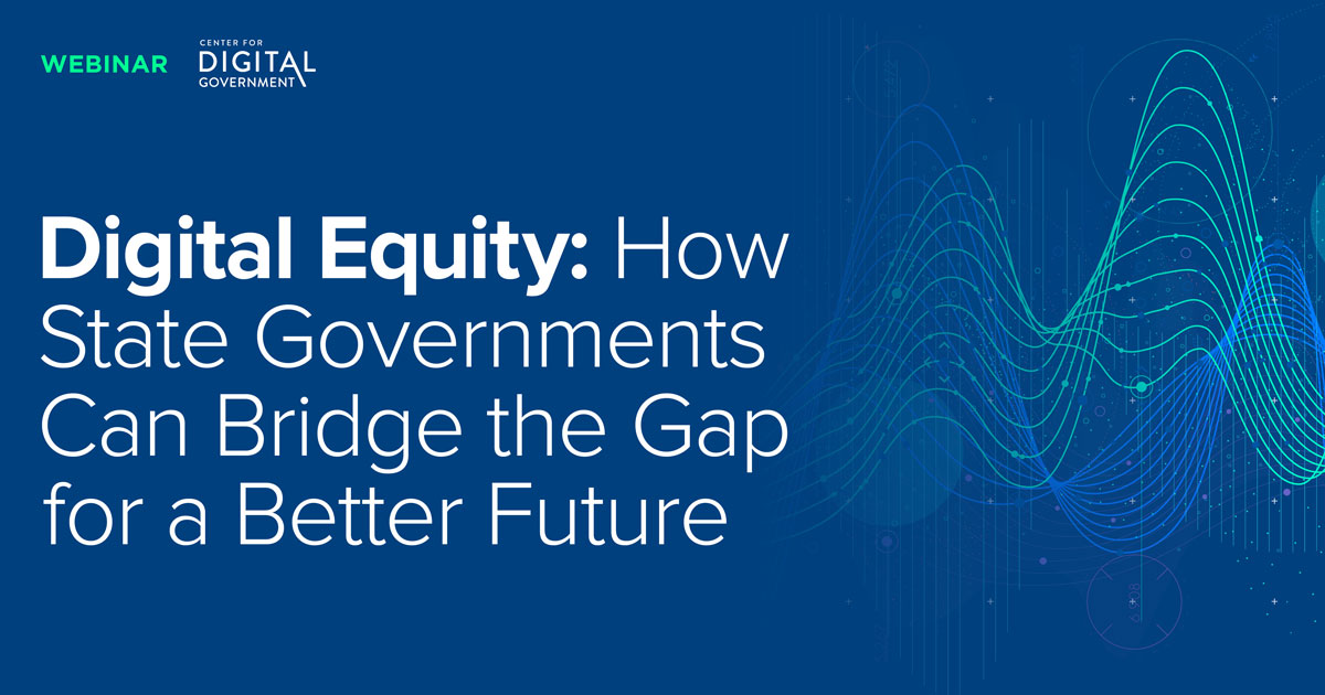 Digital Equity How State Governments Can Bridge the Gap for a Better