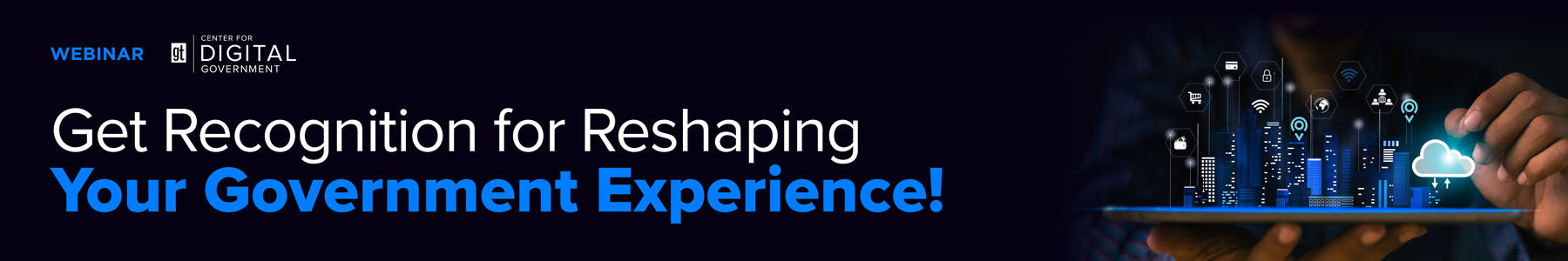 Get Recognition for Reshaping Your Government Experience! Banner
