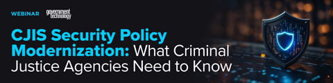 CJIS Security Policy Modernization: What Criminal Justice Agencies Need to Know banner