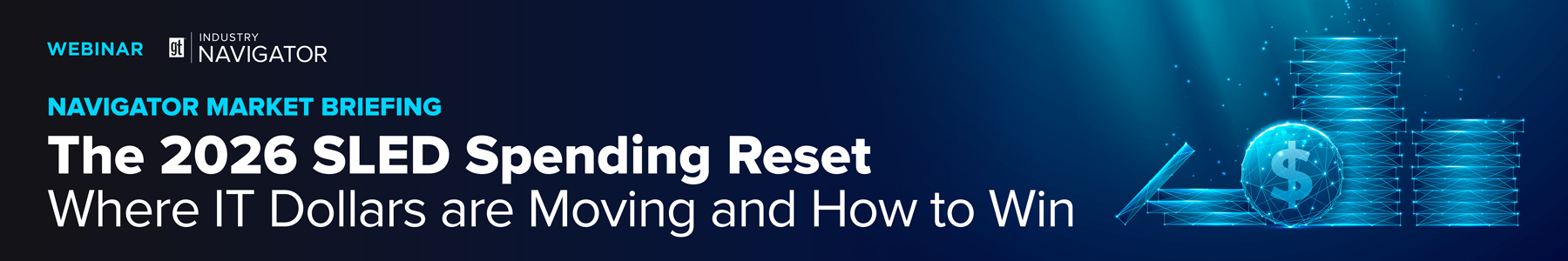 Navigator Member Briefing 2026: Selling Into the New SLED Reality: Strategy for 2026 and Beyond Banner