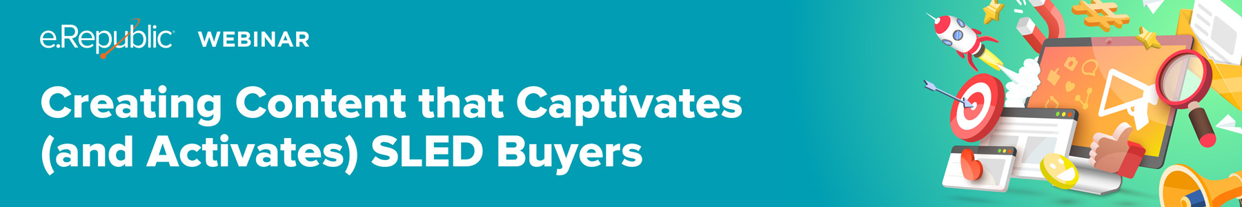 Creating Content that Captivates (and Activates) SLED Buyers Banner