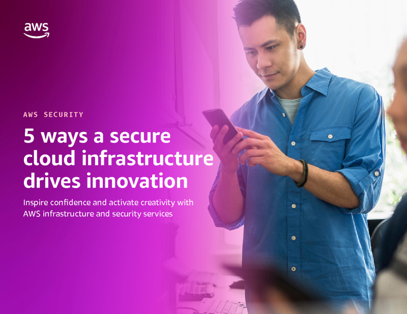 5 Ways Secure Cloud Infrastructure Fuels Innovation