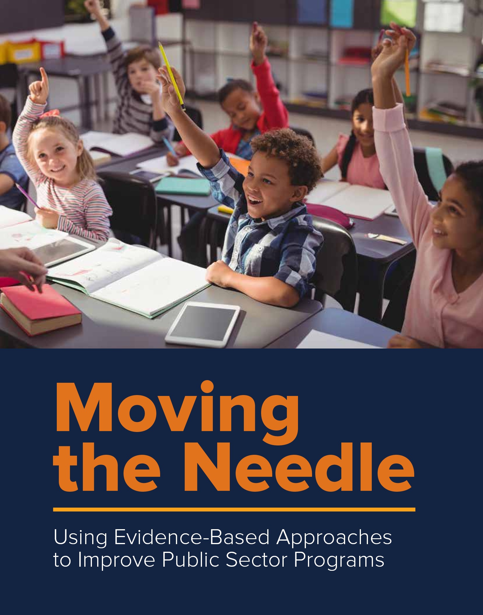 Moving the Needle: Using Evidence-Based Approaches to Improve Public Sector Programs