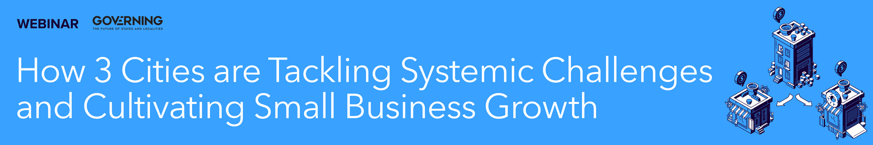 How 3 Cities are Tackling Systemic Challenges and Cultivating Small Business Growth