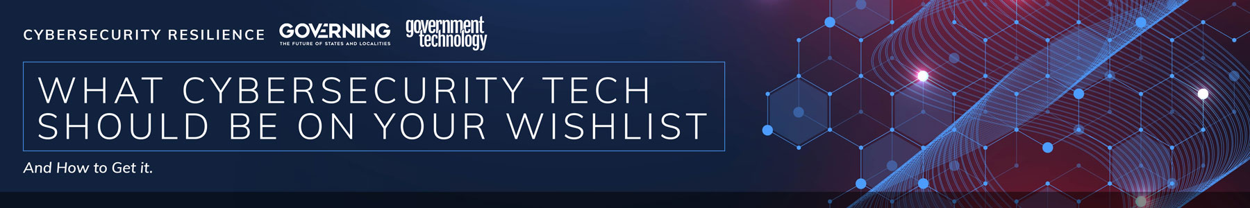 What Cybersecurity Tech Should Be On Your Wishlist - And How to Get it.