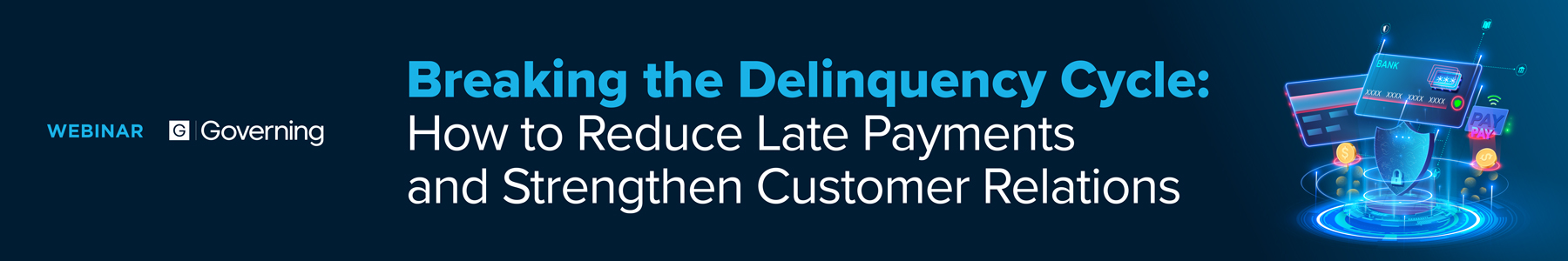 Breaking the Delinquency Cycle: How to Reduce Late Payments and Strengthen Customer Relations Banner