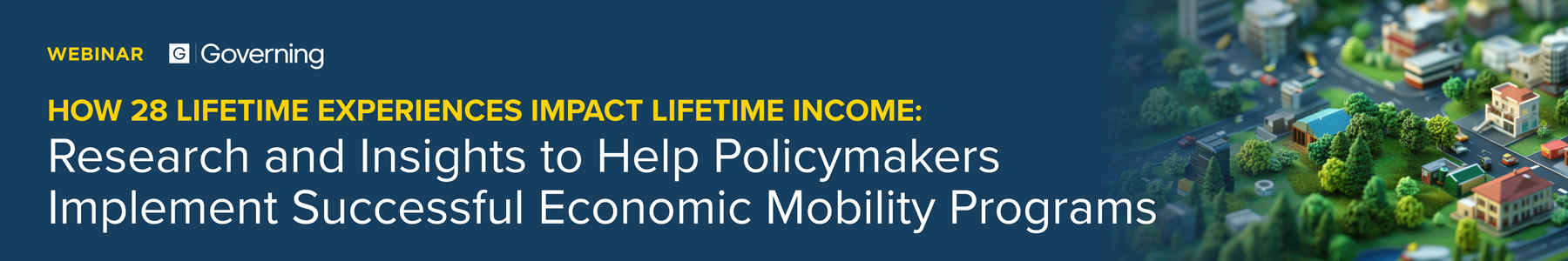 How 28 Lifetime Experiences Impact Lifetime Income: Research and Insights to Help Policymakers Implement Successful Economic Mobility Programs Banner