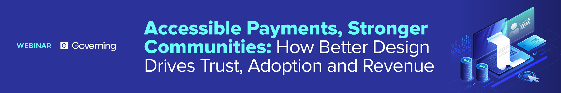 Accessible Payments, Stronger Communities: How Better Design Drives Trust, Adoption and Revenue Banner