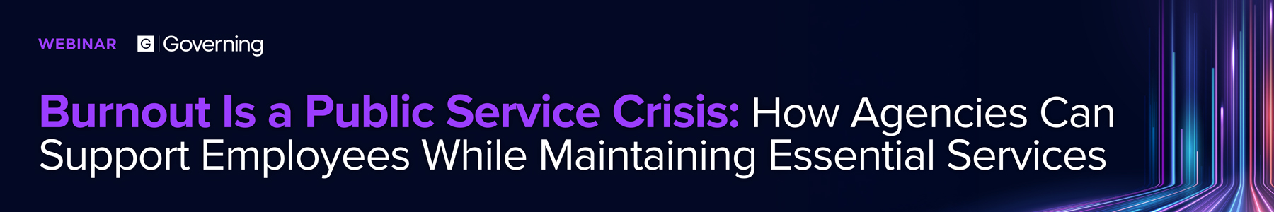 Burnout Is a Public Service Crisis: How Agencies Can Support Employees While Maintaining Essential Services Banner