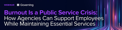 Burnout Is a Public Service Crisis: How Agencies Can Support Employees While Maintaining Essential Services banner
