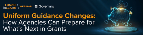Uniform Guidance Changes: How Agencies Can Prepare for What's Next in Grants banner