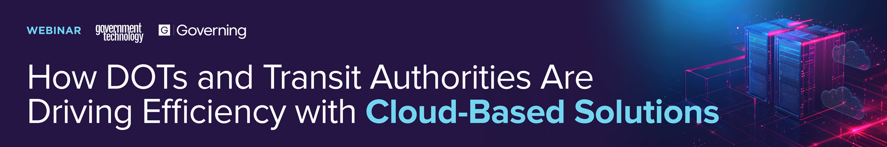 How DOTs and Transit Authorities Are Driving Efficiency with Cloud-Based Solutions Banner