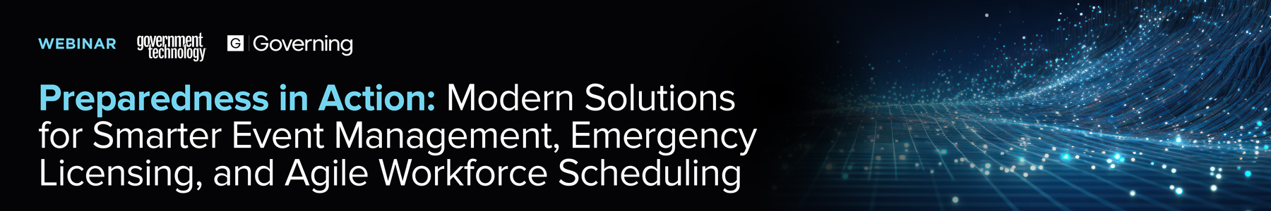 Preparedness in Action: Modern Solutions for Smarter Event Management, Emergency Licensing, and Agile Workforce Scheduling Banner