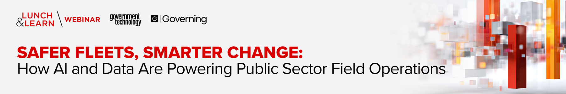 Safer Fleets, Smarter Change: How AI and Data Are Powering Public Sector Field Operations Banner