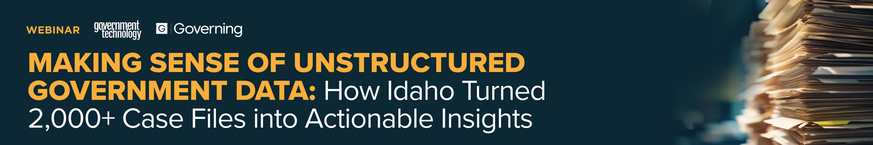 Making Sense of Unstructured Government Data: How Idaho Turned 2,000+ Case Files into Actionable Insights Banner