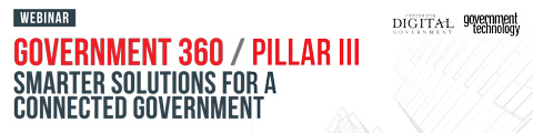 Government 360 Pillar III: Smarter Solutions for a Connected Government banner