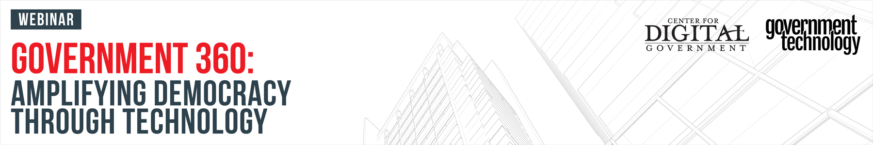 Government 360 Pillar I: Amplifying Democracy Through Technology Banner