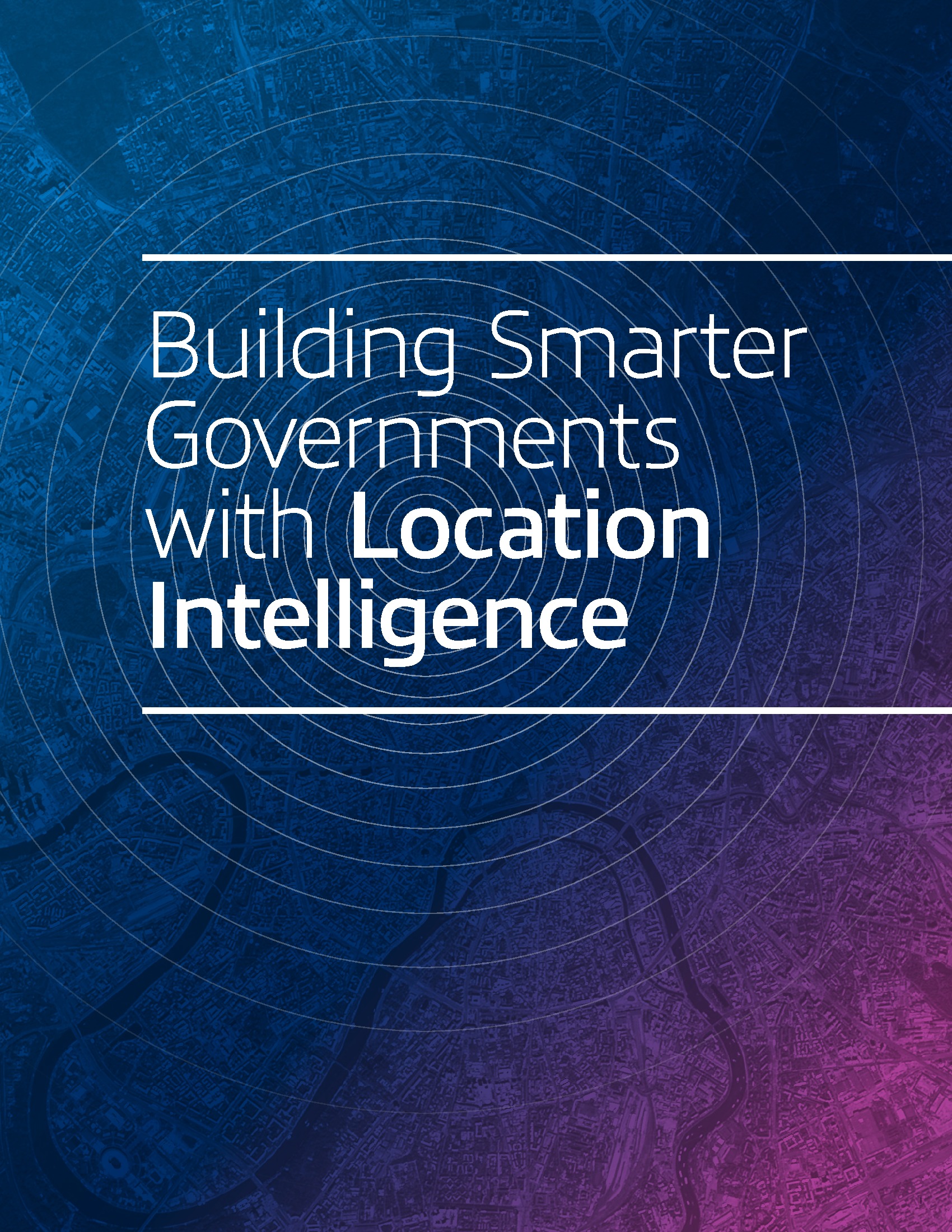 Building Smarter Governments with Location Intelligence