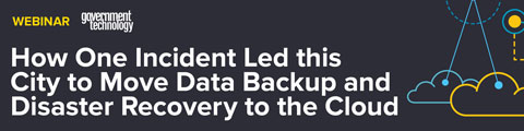 How One Incident Led this City to Move Data Backup and Disaster Recovery to the Cloud