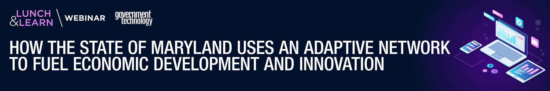 How the State of Maryland Uses an Adaptive Network to Fuel Economic Development and Innovation