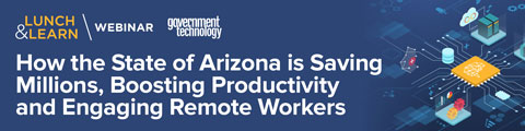 How the State of Arizona is Saving Millions, Boosting Productivity and Engaging Remote Workers banner
