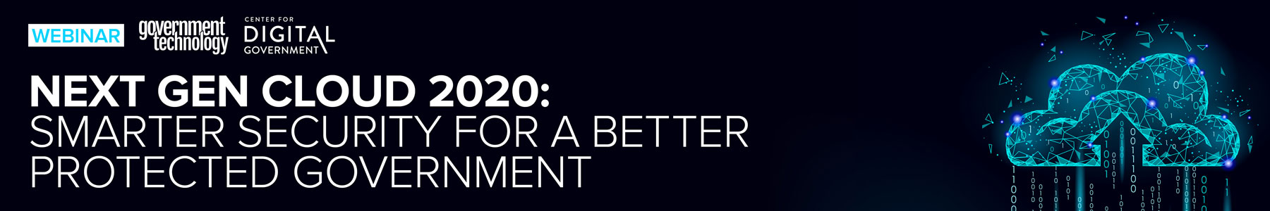 Next Gen Cloud 2020: Smarter Security for a Better Protected Government Banner
