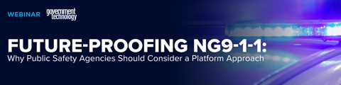 Future-Proofing NG9-1-1: Why Public Safety Agencies Should Consider a Platform Approach banner