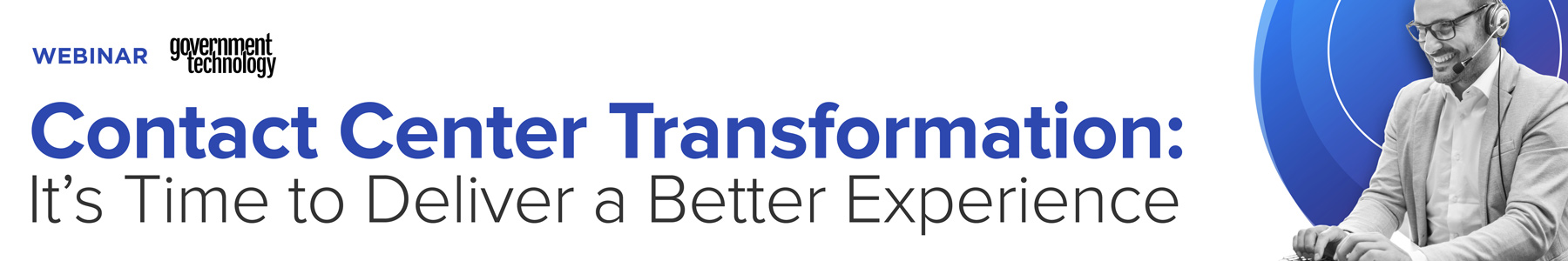 Contact Center Transformation: It's Time to Deliver a Better Experience