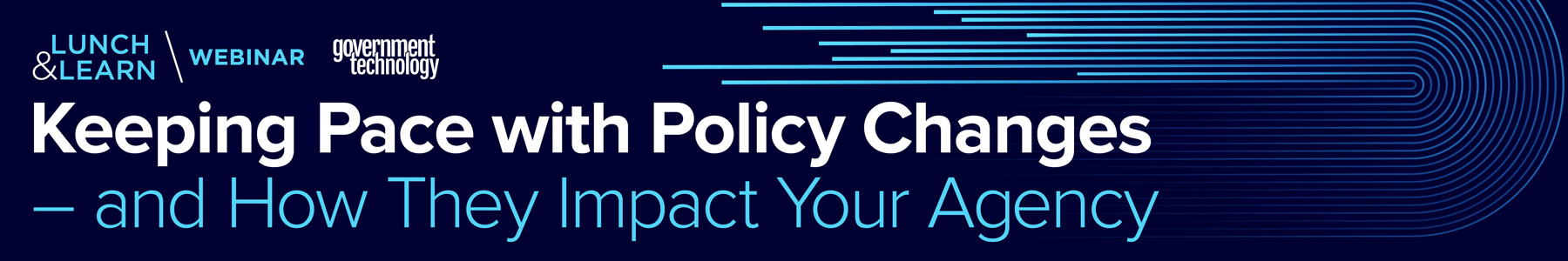 Keeping Pace with Policy Changes and How They Impact Your Agency Banner