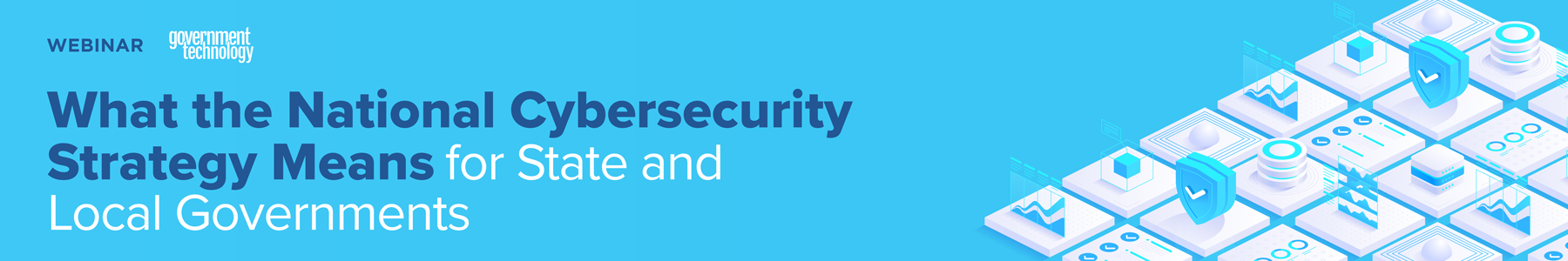 What the National Cybersecurity Strategy Means for State and Local Governments Banner