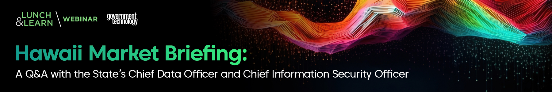 Hawaii Market Briefing: A Q&A with the State's Chief Data Officer and Chief Information Security Officer Banner