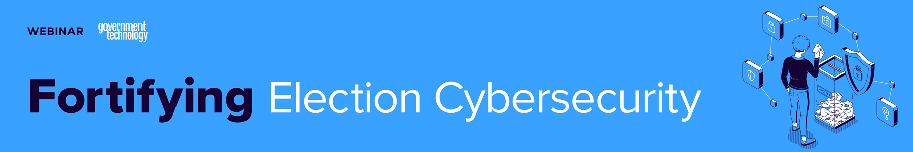 Fortifying Election Cybersecurity Banner