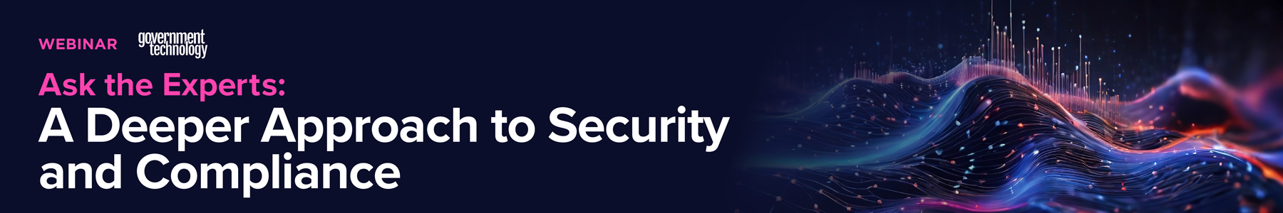 Ask The Experts: A Deeper Approach to Security and Compliance Banner