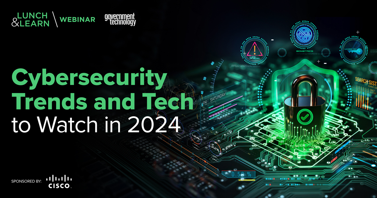 Cybersecurity Trends and Tech to Watch in 2024