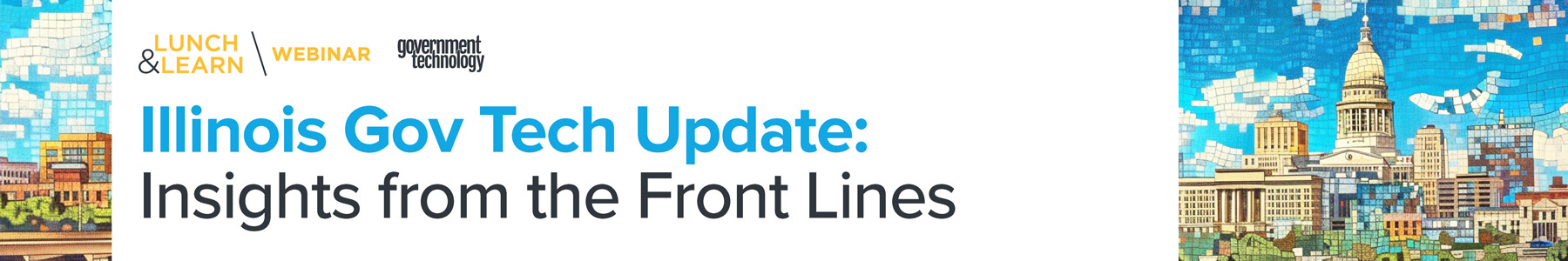 IIlinois Gov Tech Update: Insights from the Front Lines Banner
