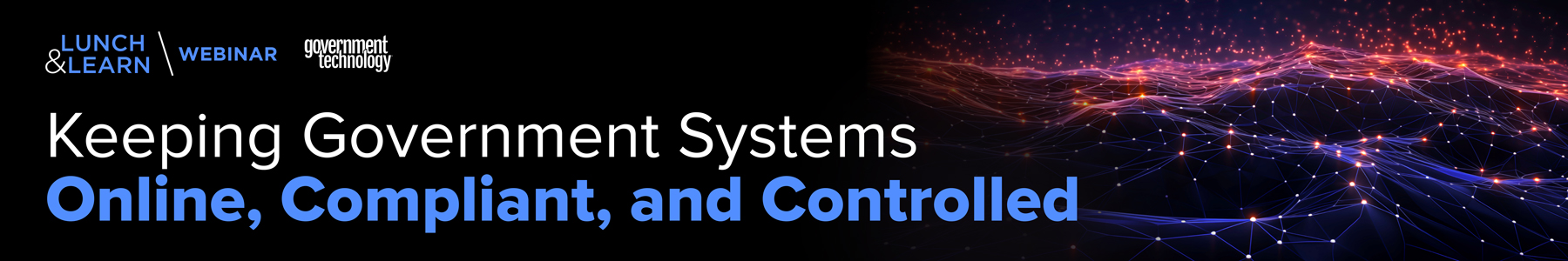 Keeping Government Systems Online, Compliant, and Controlled Banner