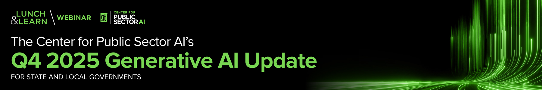 The Center for Public Sector AI's Q4 2025 Generative AI Update for State and Local Government Banner